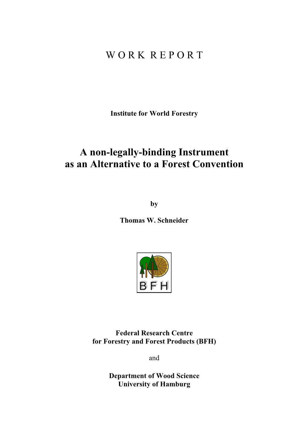 A Non-Legally-Binding Instrument As an Alternative to a Forest Convention