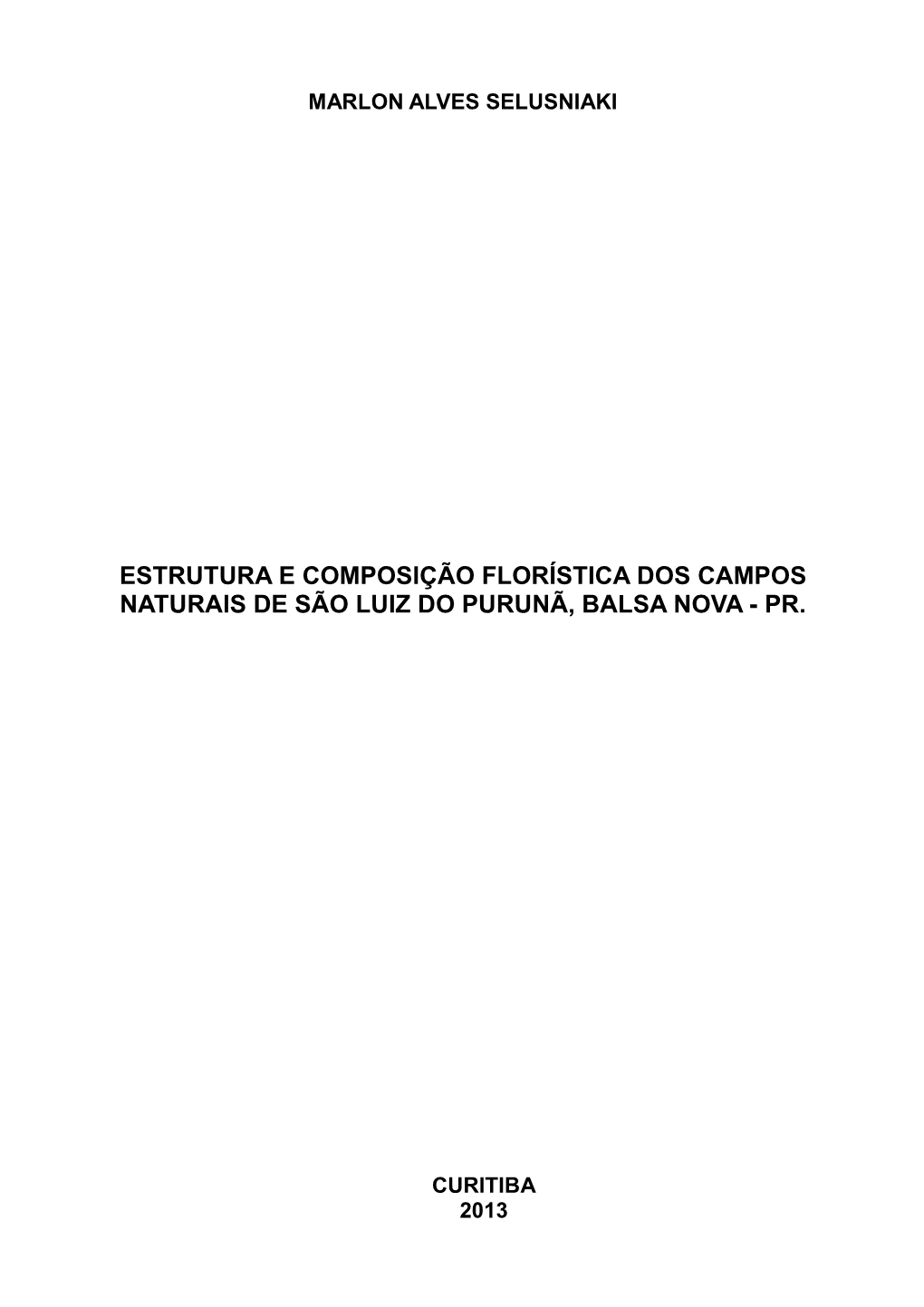 Estrutura E Composição Florística Dos Campos Naturais De São Luiz Do Purunã, Balsa Nova - Pr