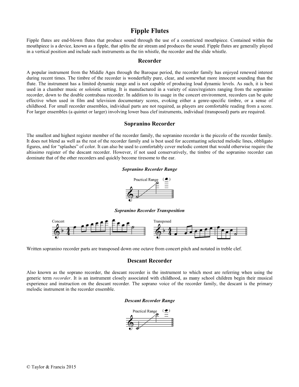 Fipple Flutes Fipple Flutes Are End-Blown Flutes That Produce Sound Through the Use of a Constricted Mouthpiece