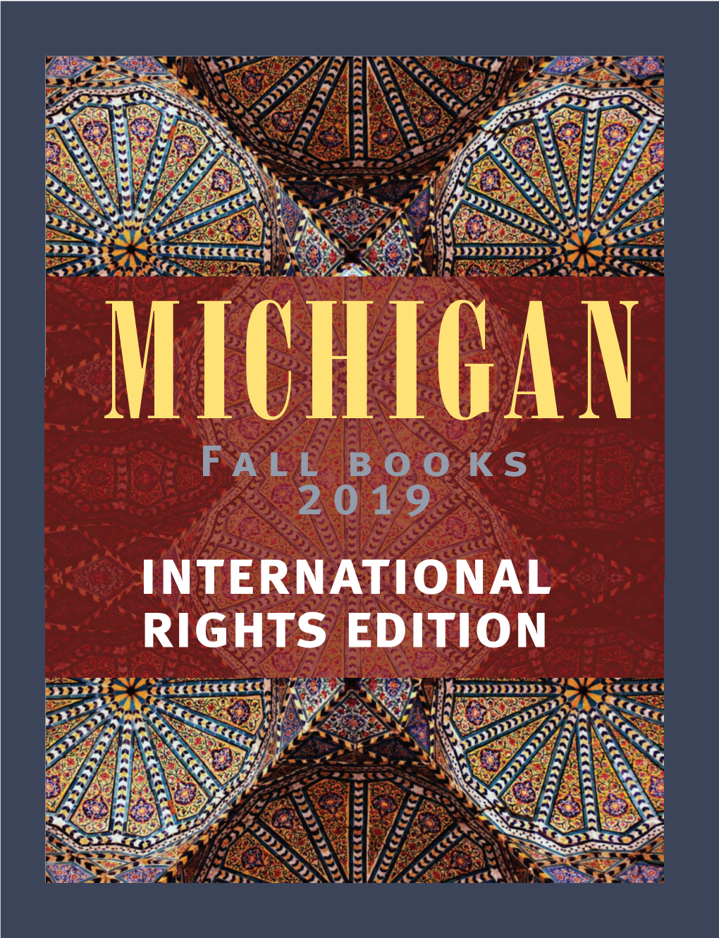 University of Michigan Press Fall 2019 International Rights Catalog