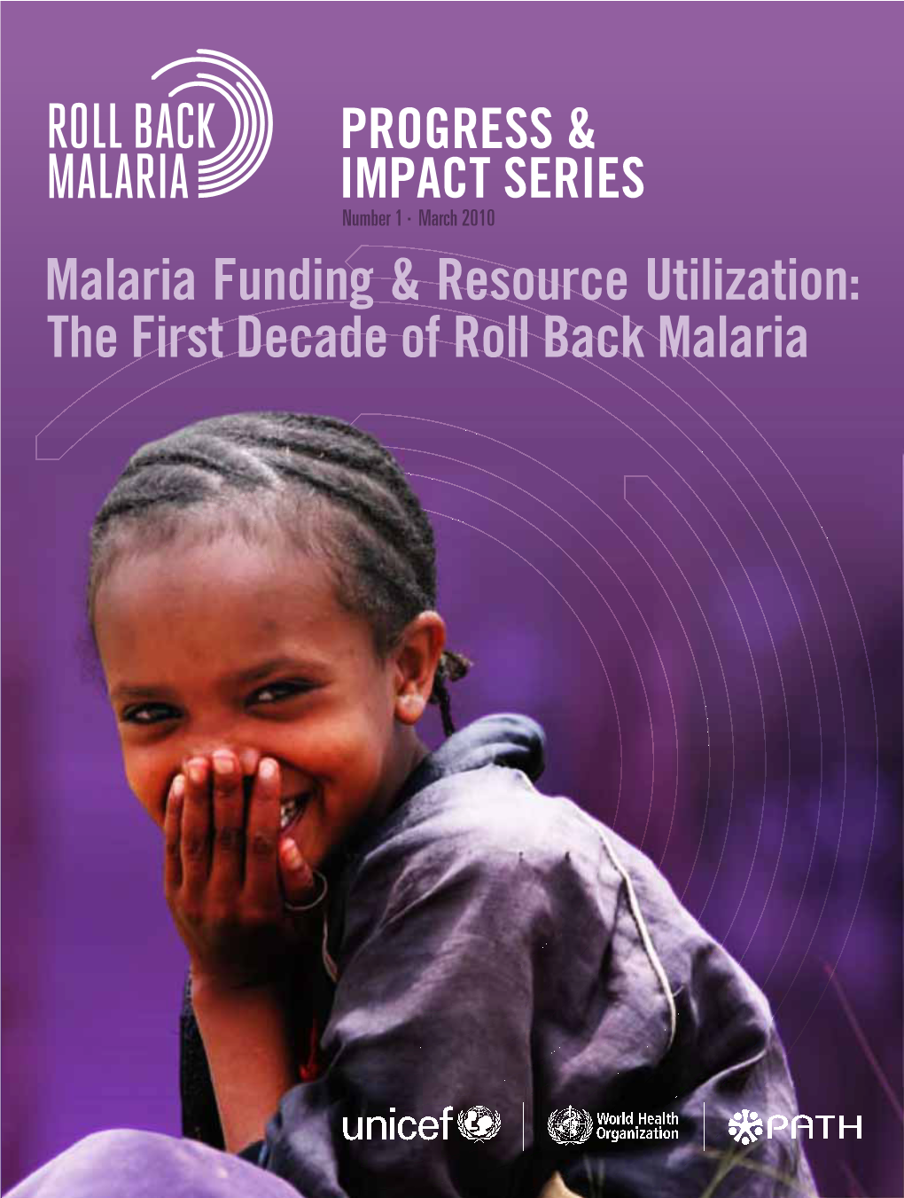 The First Decade of Roll Back Malaria