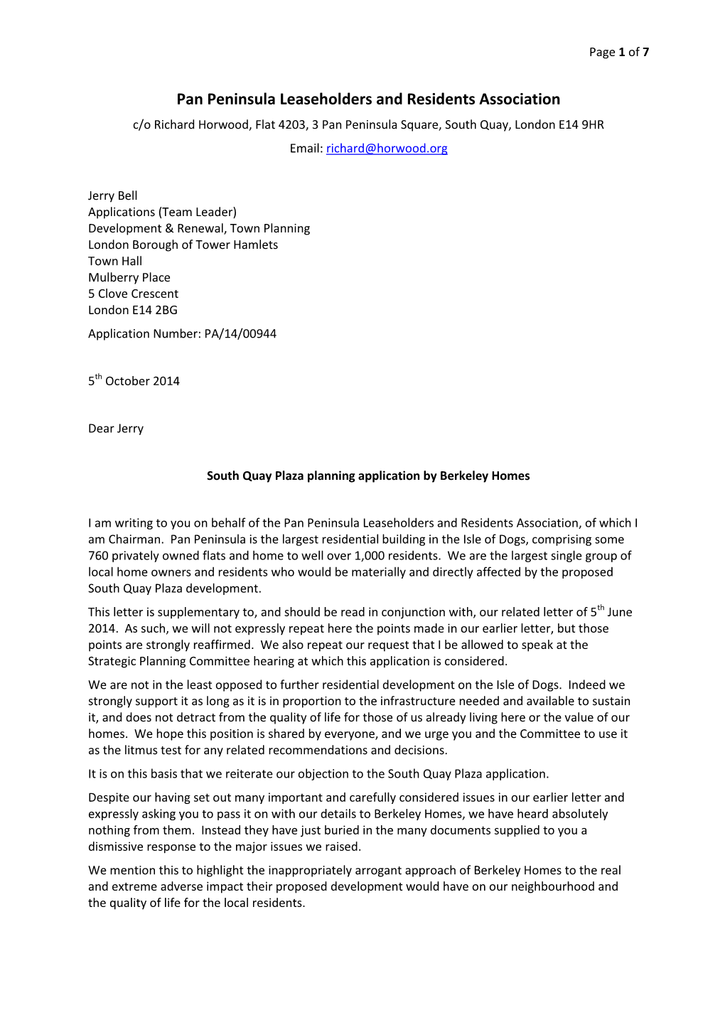 Pan Peninsula Leaseholders and Residents Association C/O Richard Horwood, Flat 4203, 3 Pan Peninsula Square, South Quay, London E14 9HR Email: Richard@Horwood.Org