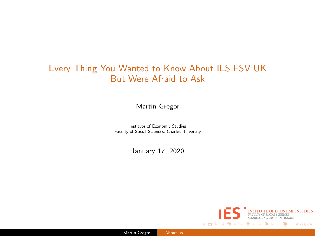 Every Thing You Wanted to Know About IES FSV UK but Were Afraid to Ask