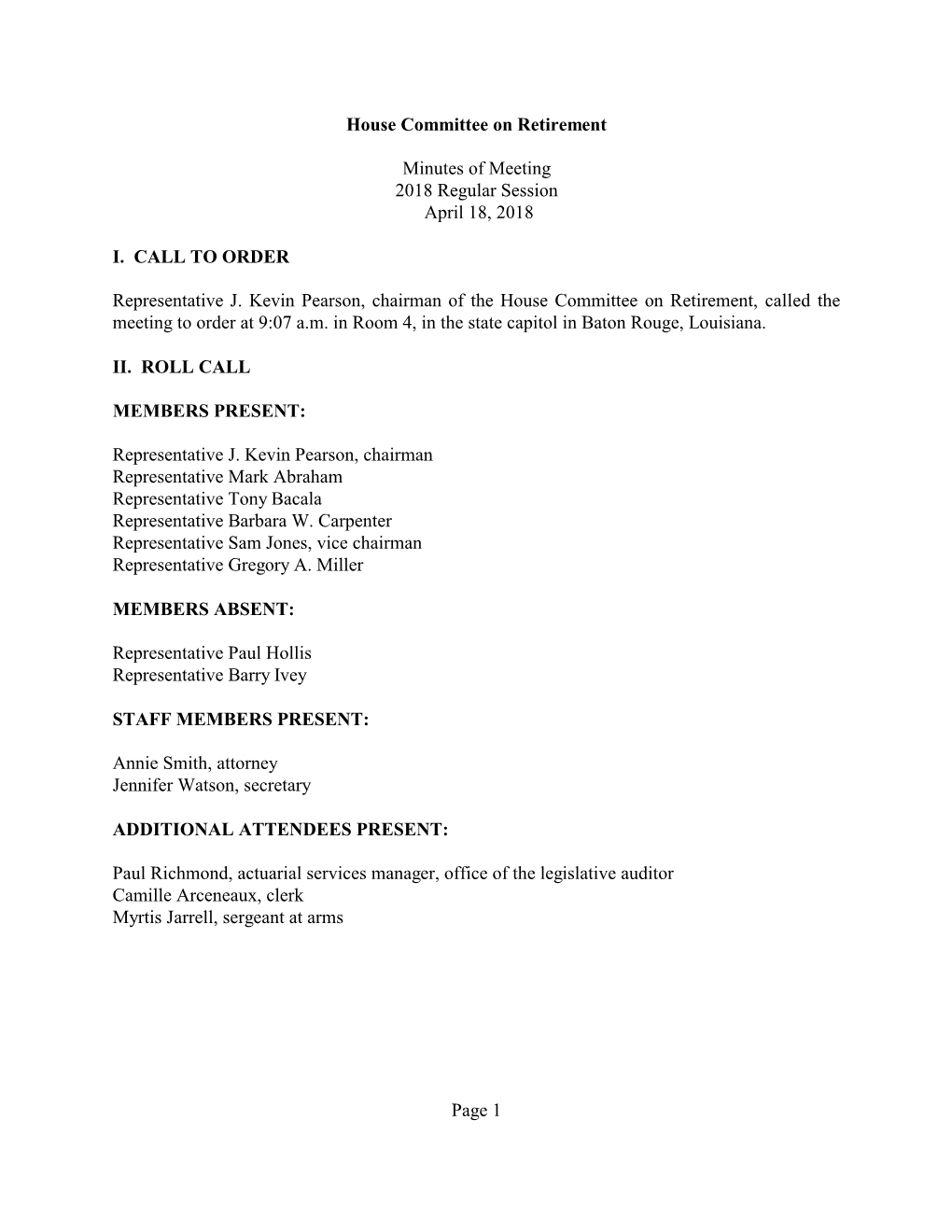 House Committee on Retirement Minutes of Meeting 2018 Regular Session April 18, 2018 I. CALL to ORDER Representative J. Kevin P