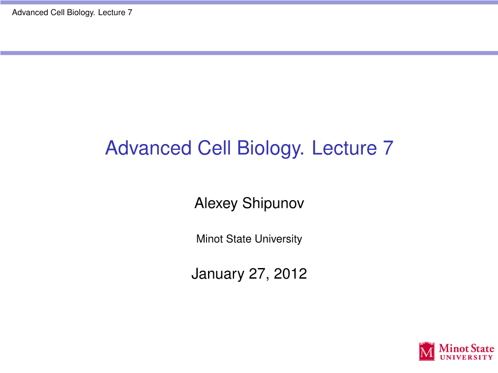 Advanced Cell Biology. Lecture 7