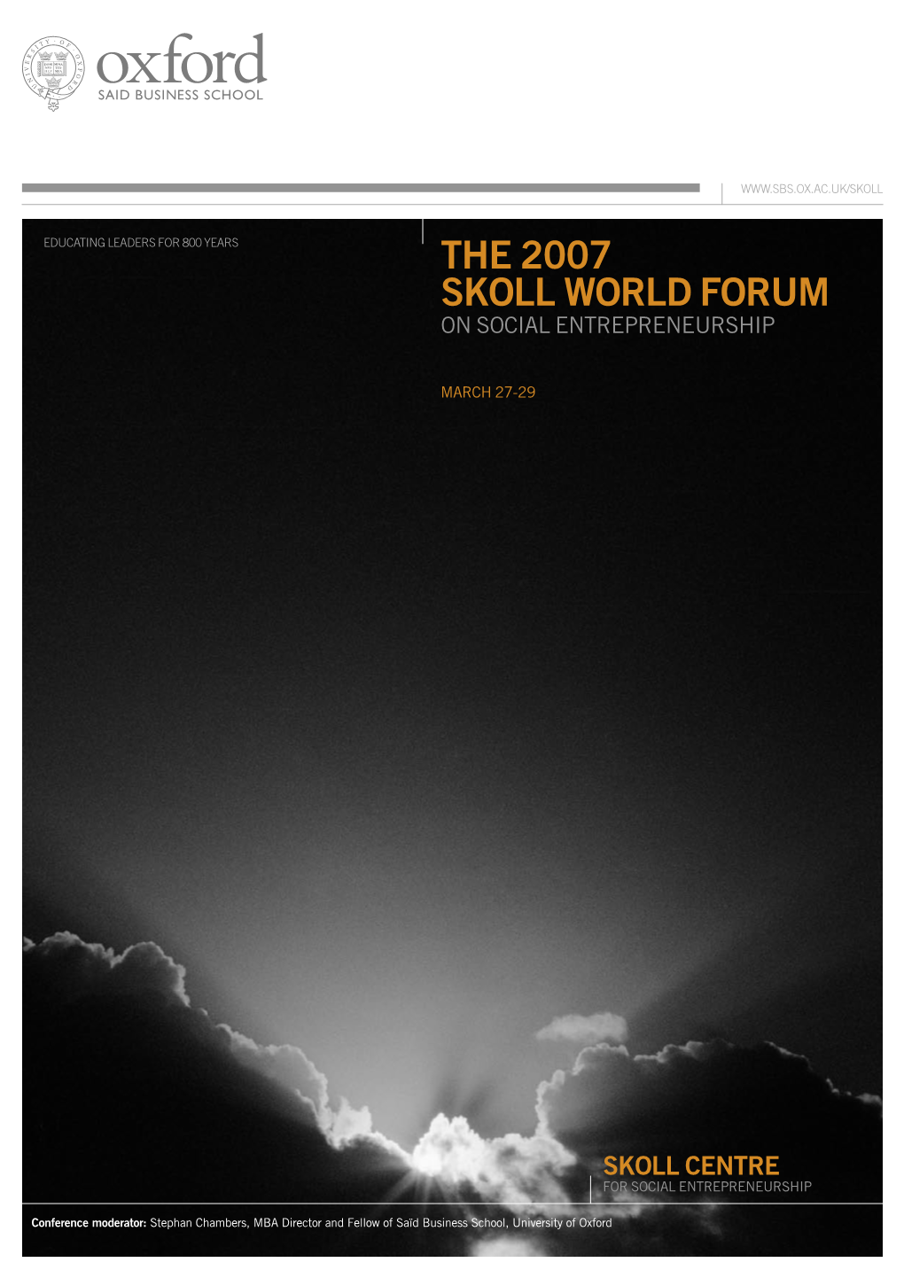 The 2007 Skoll World Forum on Social Entrepreneurship