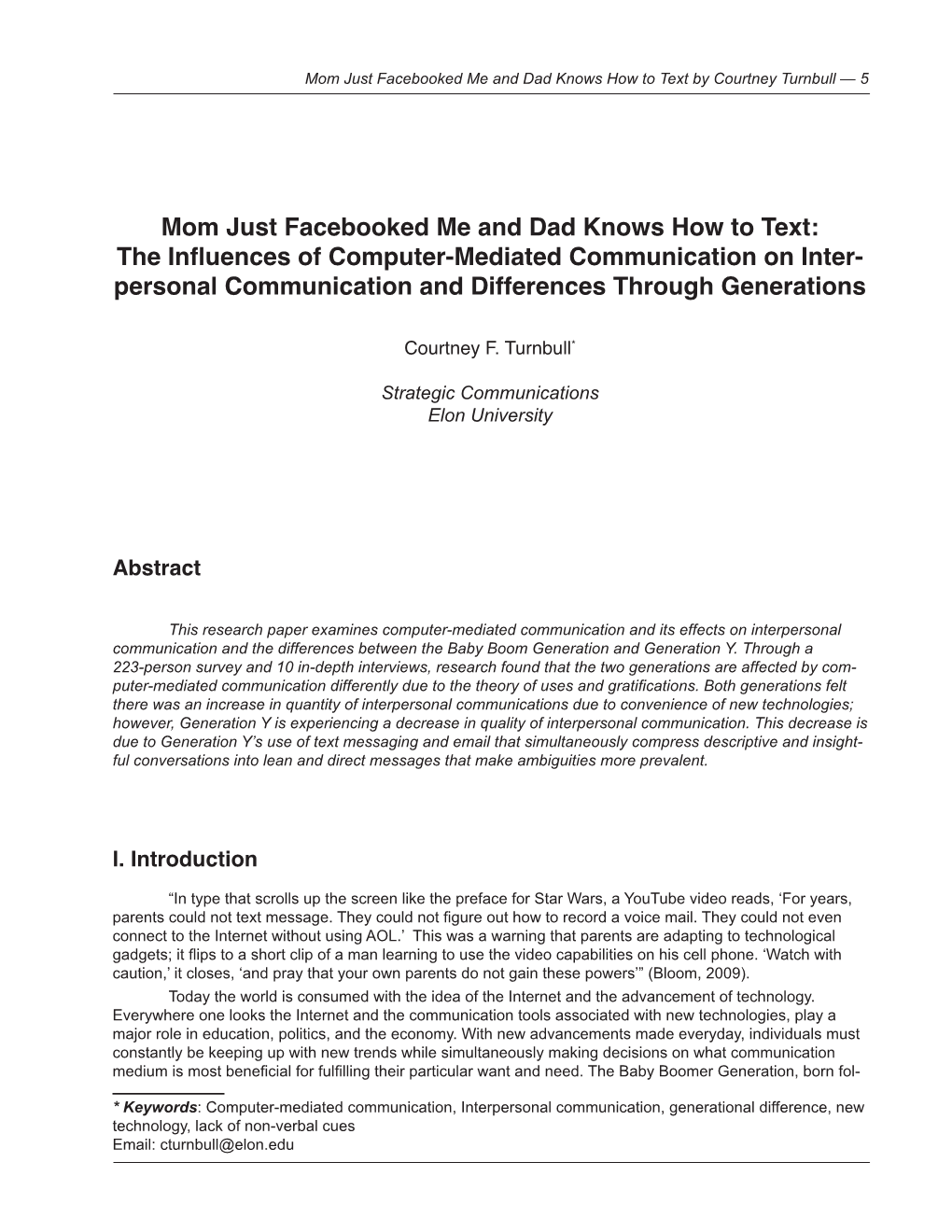 The Influences of Computer-Mediated Communication on Inter- Personal Communication and Differences Through Generations