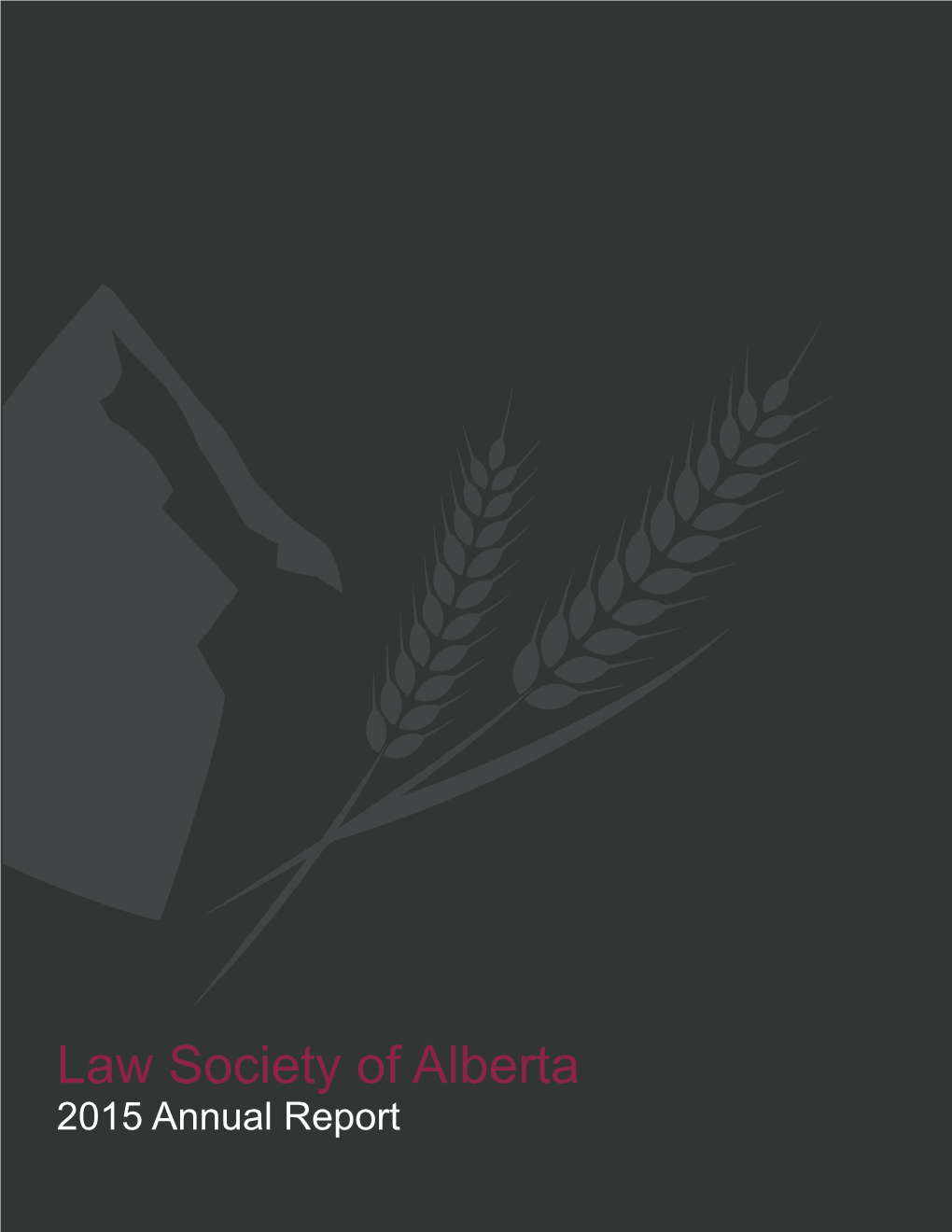 Annual Report of ALBERTA About the Law Society