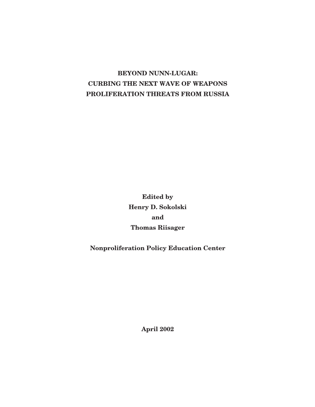 Beyond Nunn-Lugar: Curbing the Next Wave of Weapons Proliferation Threats from Russia