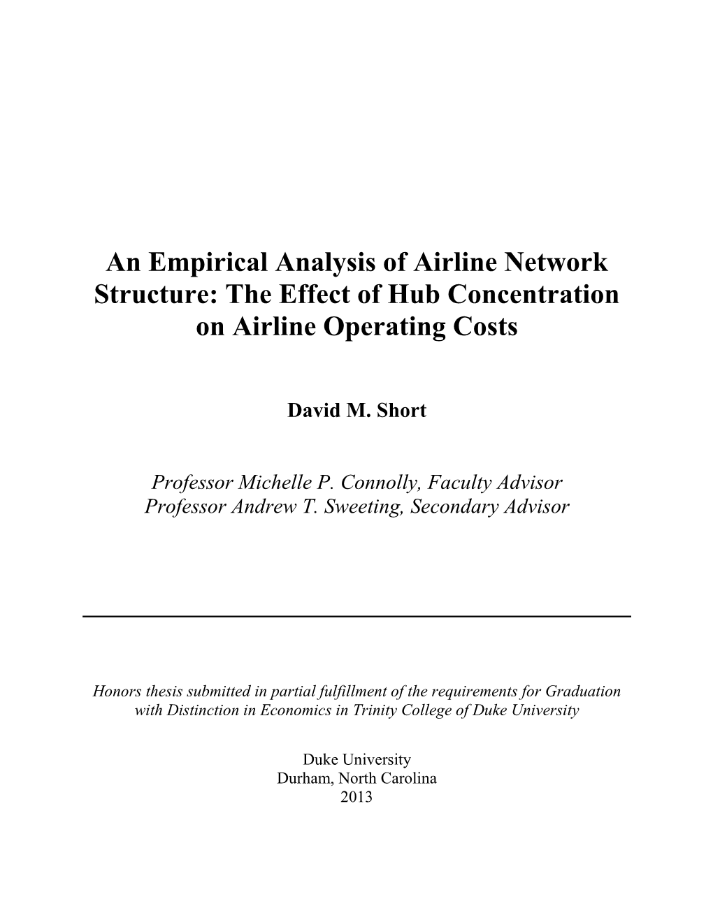 An Empirical Analysis of Airline Network Structure: the Effect of Hub Concentration on Airline Operating Costs