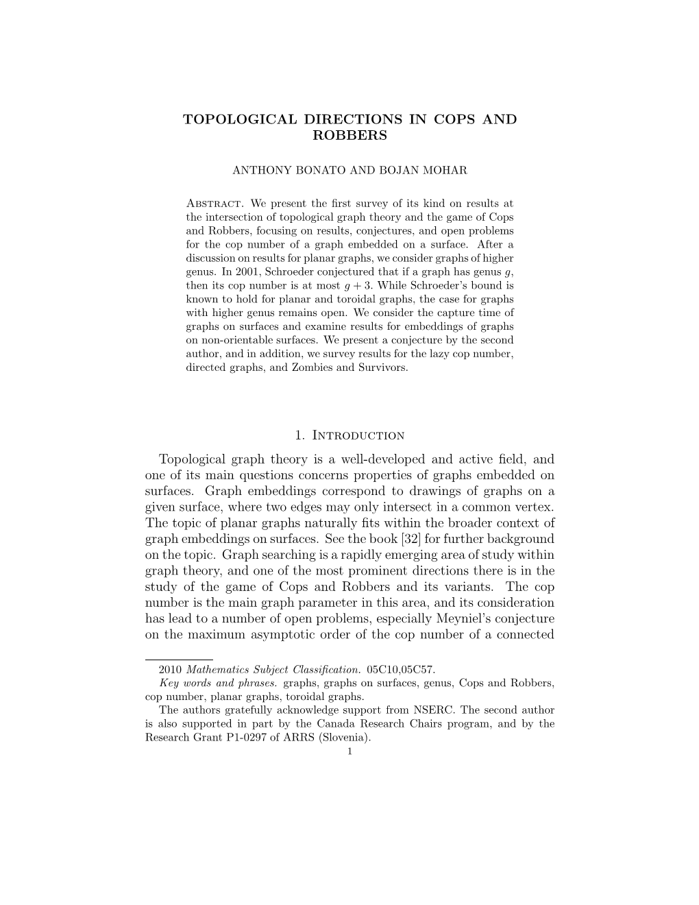 TOPOLOGICAL DIRECTIONS in COPS and ROBBERS 1. Introduction Topological Graph Theory Is a Well-Developed and Active Field, and On