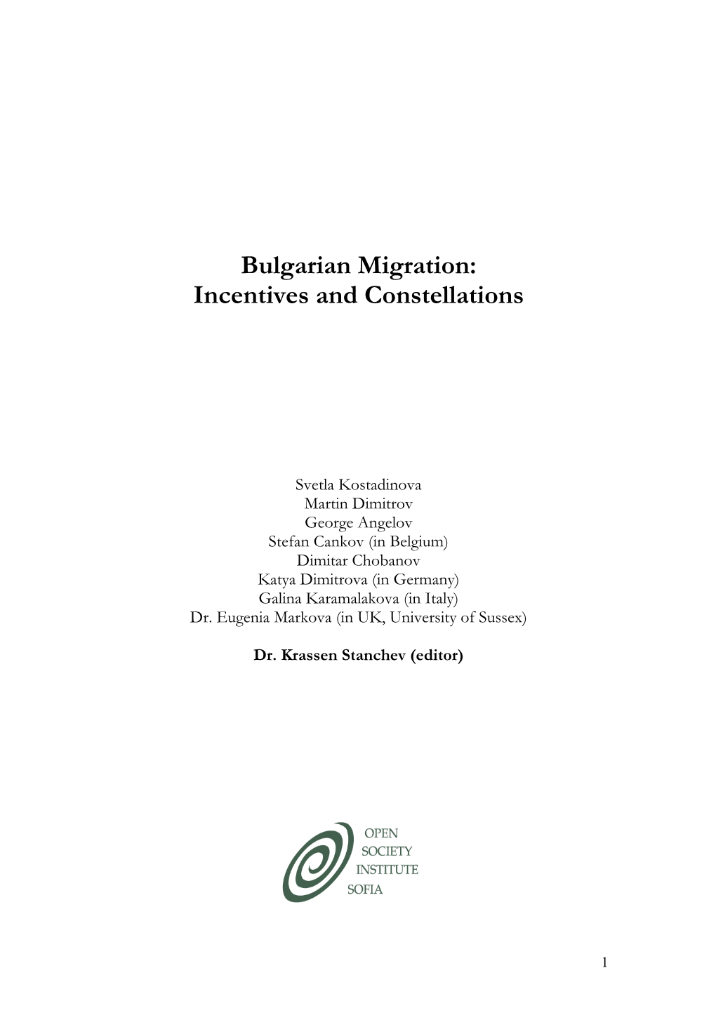 Bulgarian Migration: Incentives and Constellations