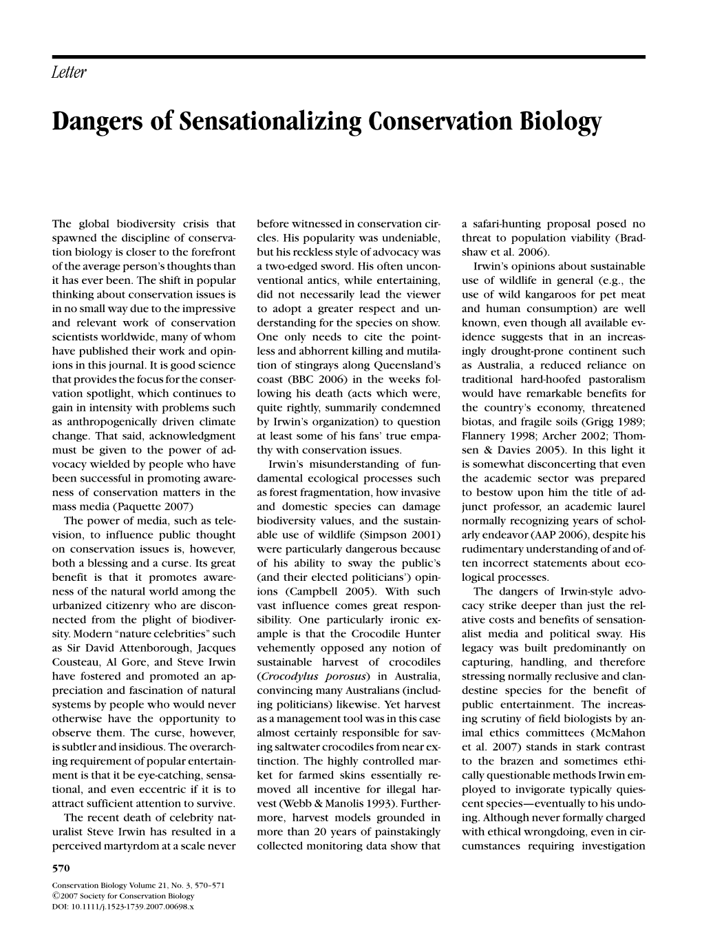 Dangers of Sensationalizing Conservation Biology