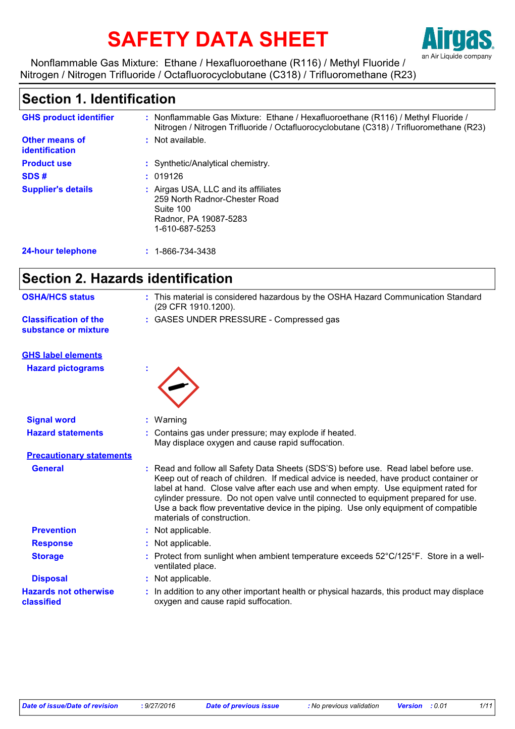 Section 2. Hazards Identification OSHA/HCS Status : This Material Is Considered Hazardous by the OSHA Hazard Communication Standard (29 CFR 1910.1200)