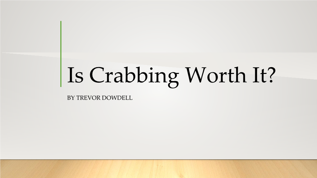 Is Crabbing Worth It?