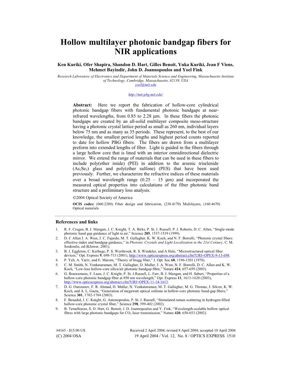 Hollow Multilayer Photonic Bandgap Fibers for NIR Applications