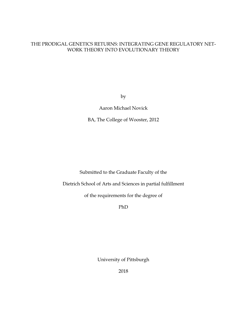 The Prodigal Genetics Returns: Integrating Gene Regulatory Net- Work Theory Into Evolutionary Theory