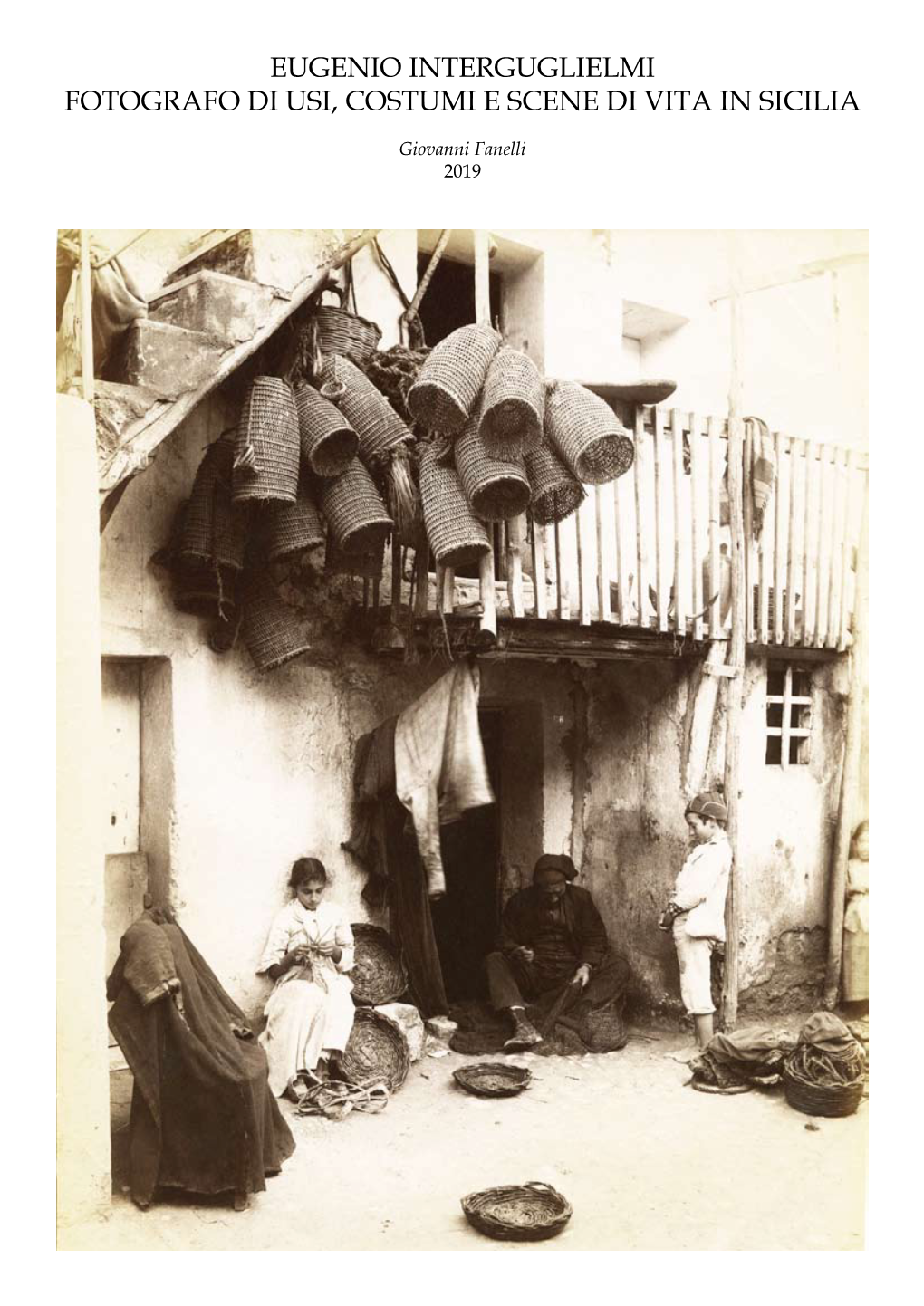 Eugenio Interguglielmi Fotografo Di Usi, Costumi E Scene Di Vita in Sicilia