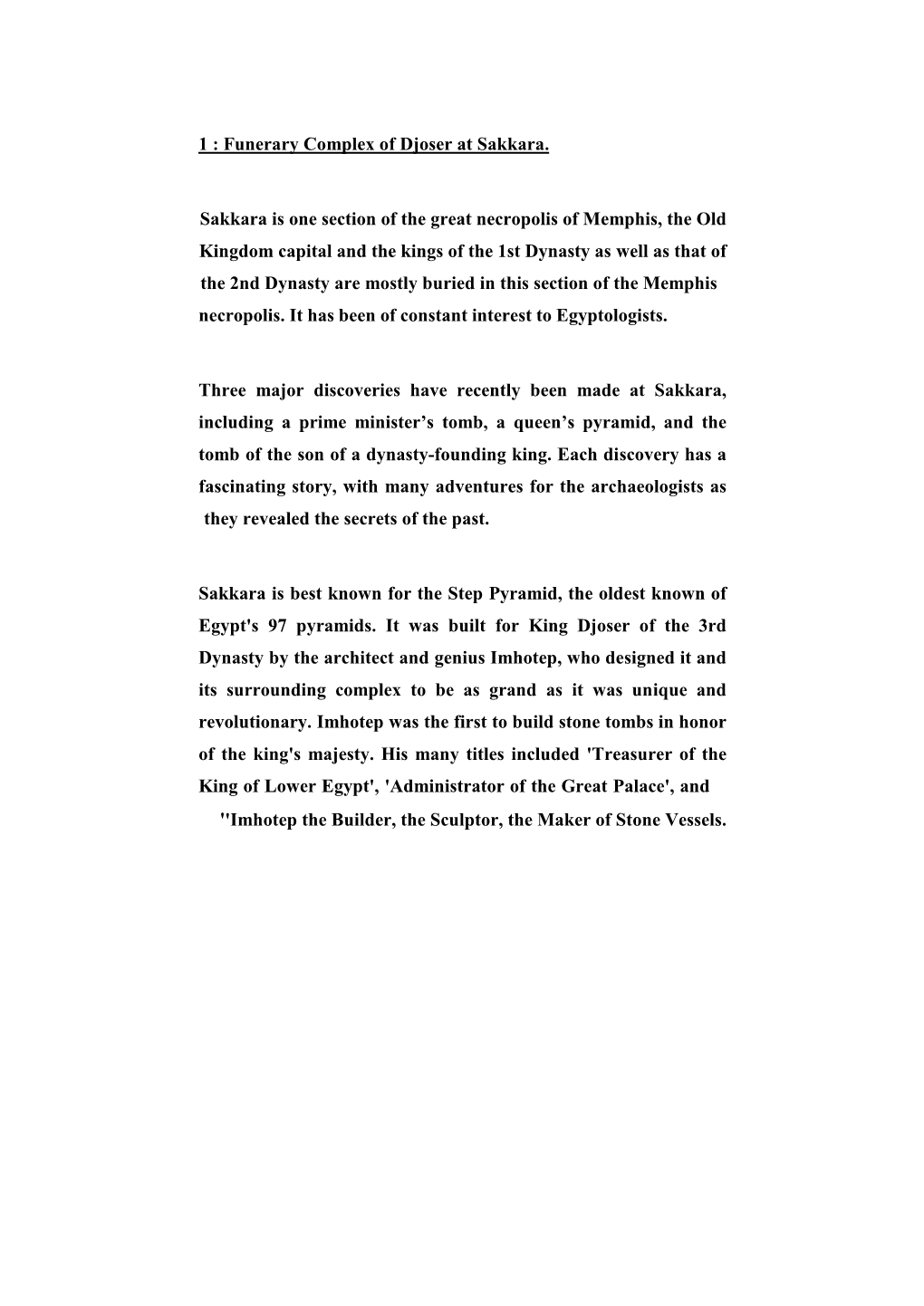 Funerary Complex of Djoser at Sakkara : 1 Sakkara Is One Section of the Great Necropolis of Memphis, the Old Kingdom Capital A