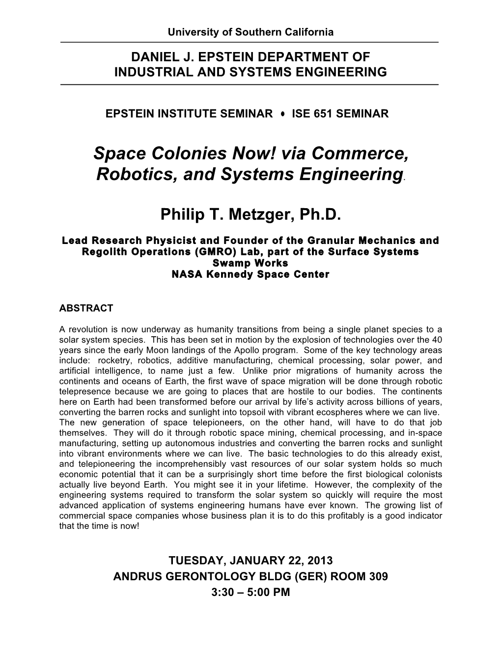 Space Colonies Now! Via Commerce, Robotics, and Systems Engineering