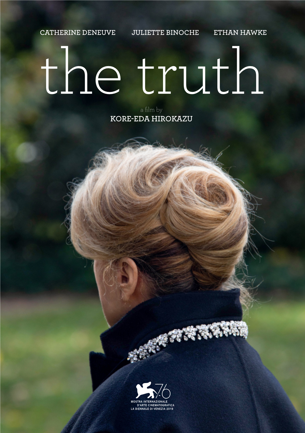 ETHAN HAWKE the Truth a Film by KORE-EDA HIROKAZU 3B PRODUCTIONS, BUN-BUKU and M.I MOVIES Present