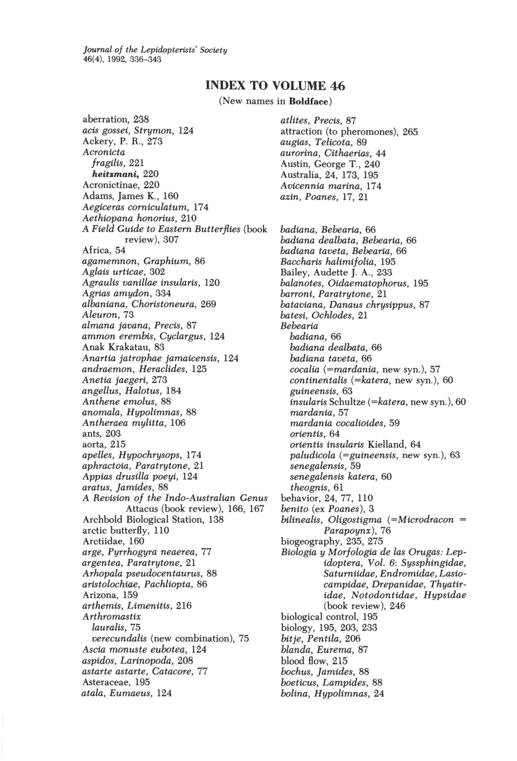 INDEX to VOLUME 46 (New Names in Boldface) Aberration, 238 Atlites, Precis, 87 Acis Gossei, Strymon, 124 Attraction (To Pheromones), 265 Ackery, P