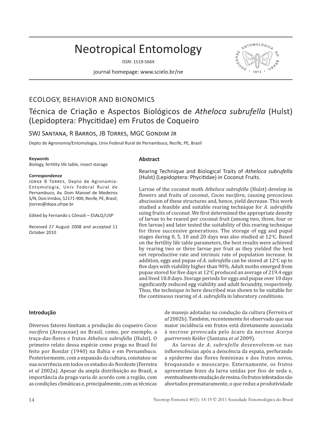 Técnica De Criação E Aspectos Biológicos De Atheloca Subrufella