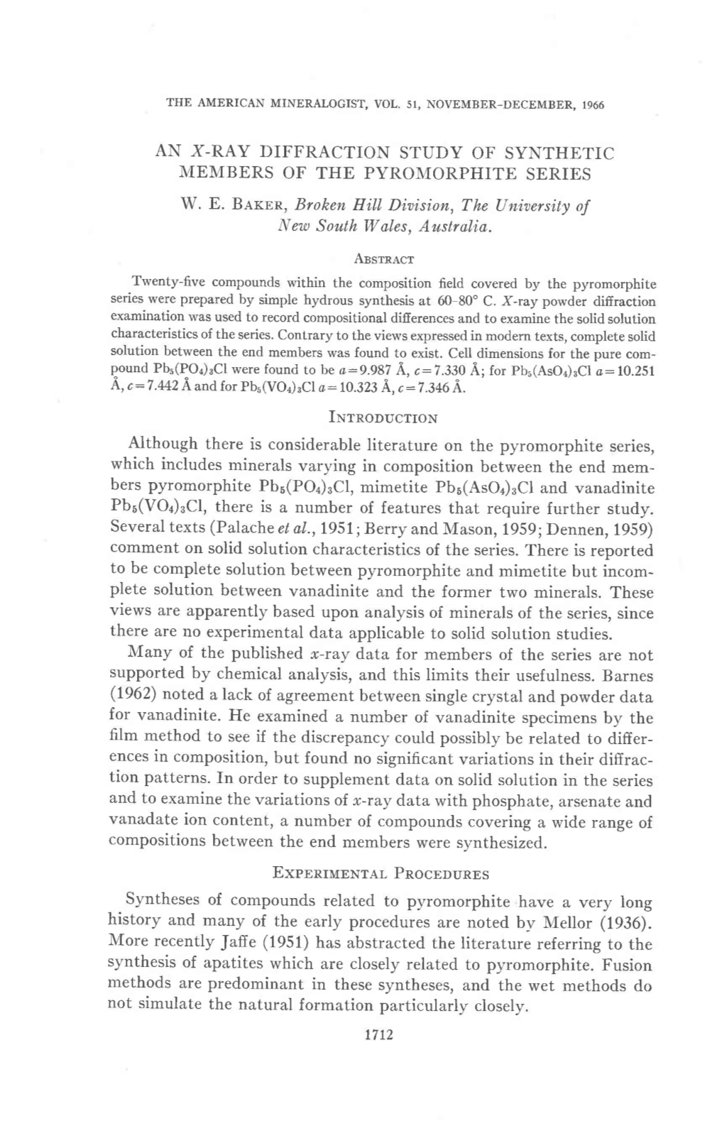 AN X-RAY DIFFRACTION STUDY of SYNTHETIC NIEMBERS of the PYROI{ORPHITE SERIES W. E. B.Q,Rny, Broken Hill Diaision, the Unioersity of L{Ew South Wales, Auslralia