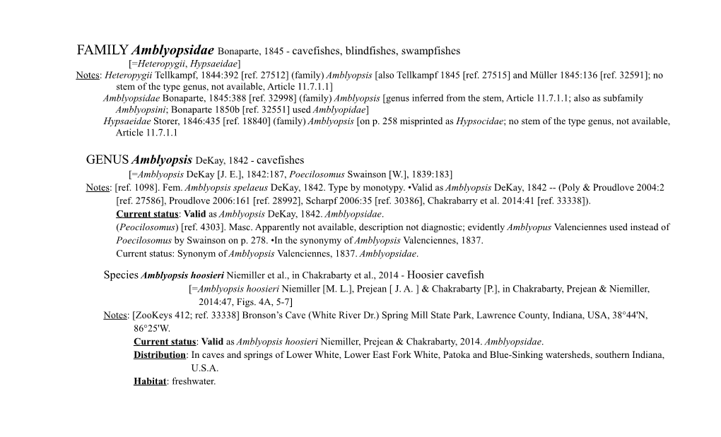 Amblyopsidae Bonaparte, 1845 - Cavefishes, Blindfishes, Swampfishes [=Heteropygii, Hypsaeidae] Notes: Heteropygii Tellkampf, 1844:392 [Ref