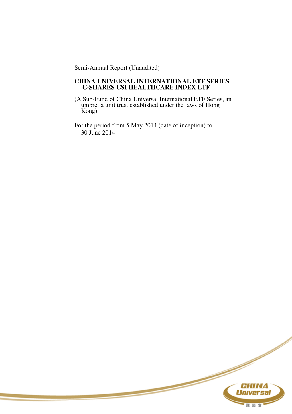 China Universal International Etf Series – C-Shares Csi Healthcare Index Etf