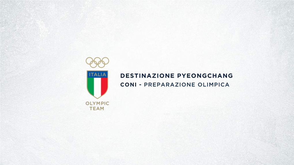 Destinazione Pyeongchang Coni - Preparazione Olimpica Destinazione Pyeongchang