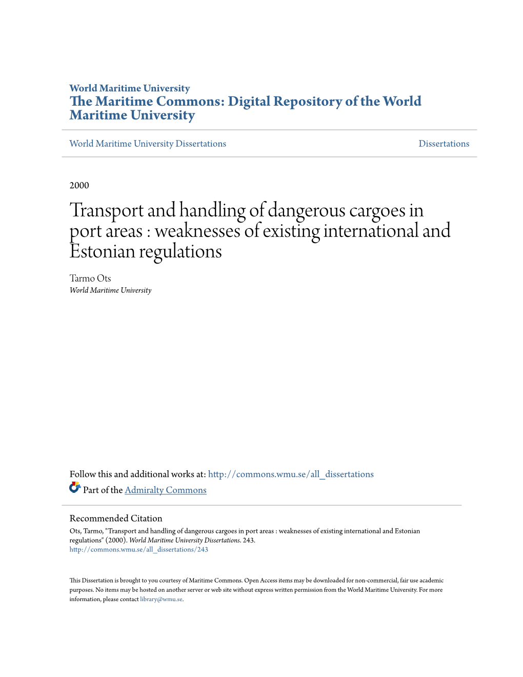 Transport and Handling of Dangerous Cargoes in Port Areas : Weaknesses of Existing International and Estonian Regulations Tarmo Ots World Maritime University