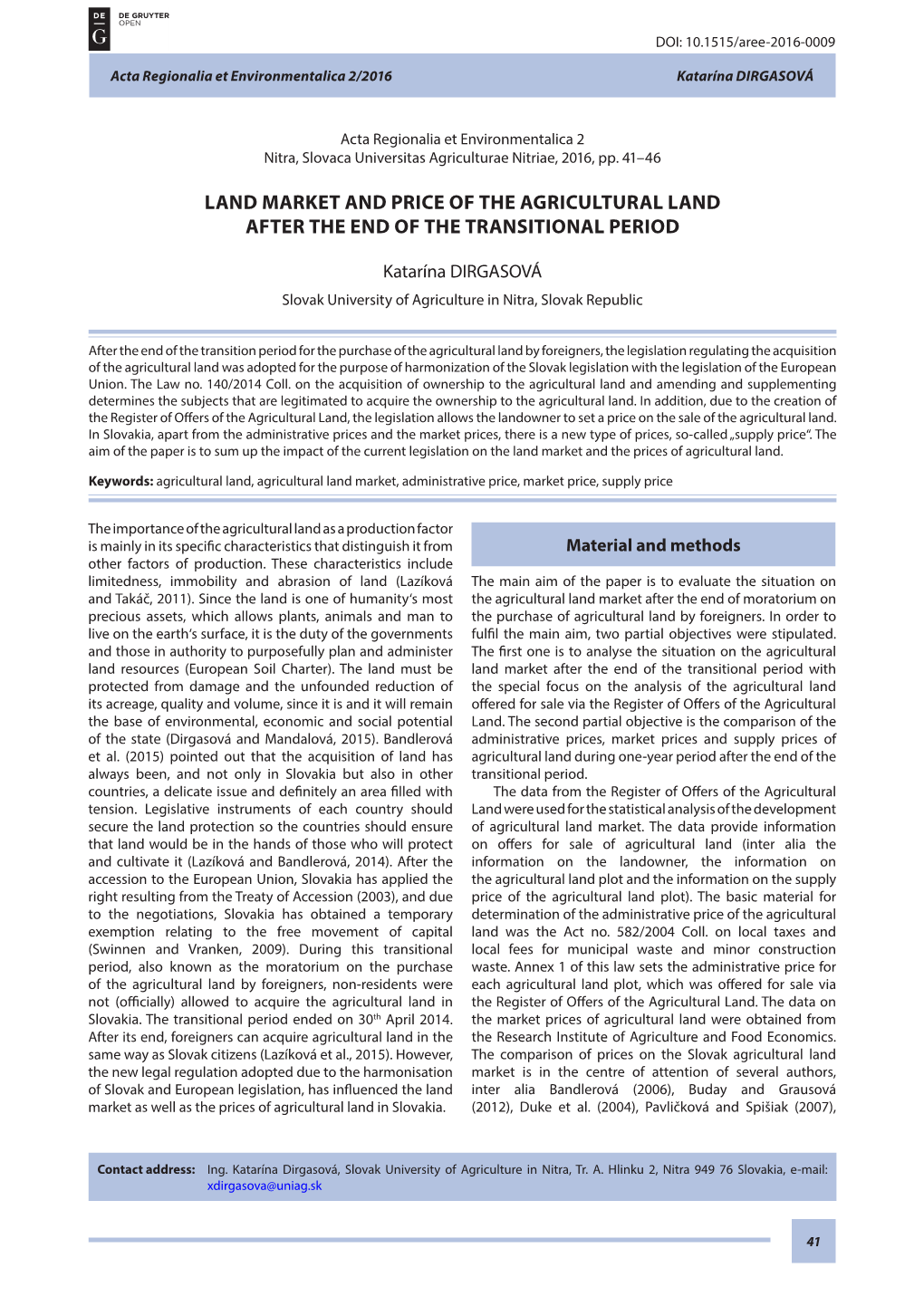 Land Market and Price of the Agricultural Land After the End of the Transitional Period