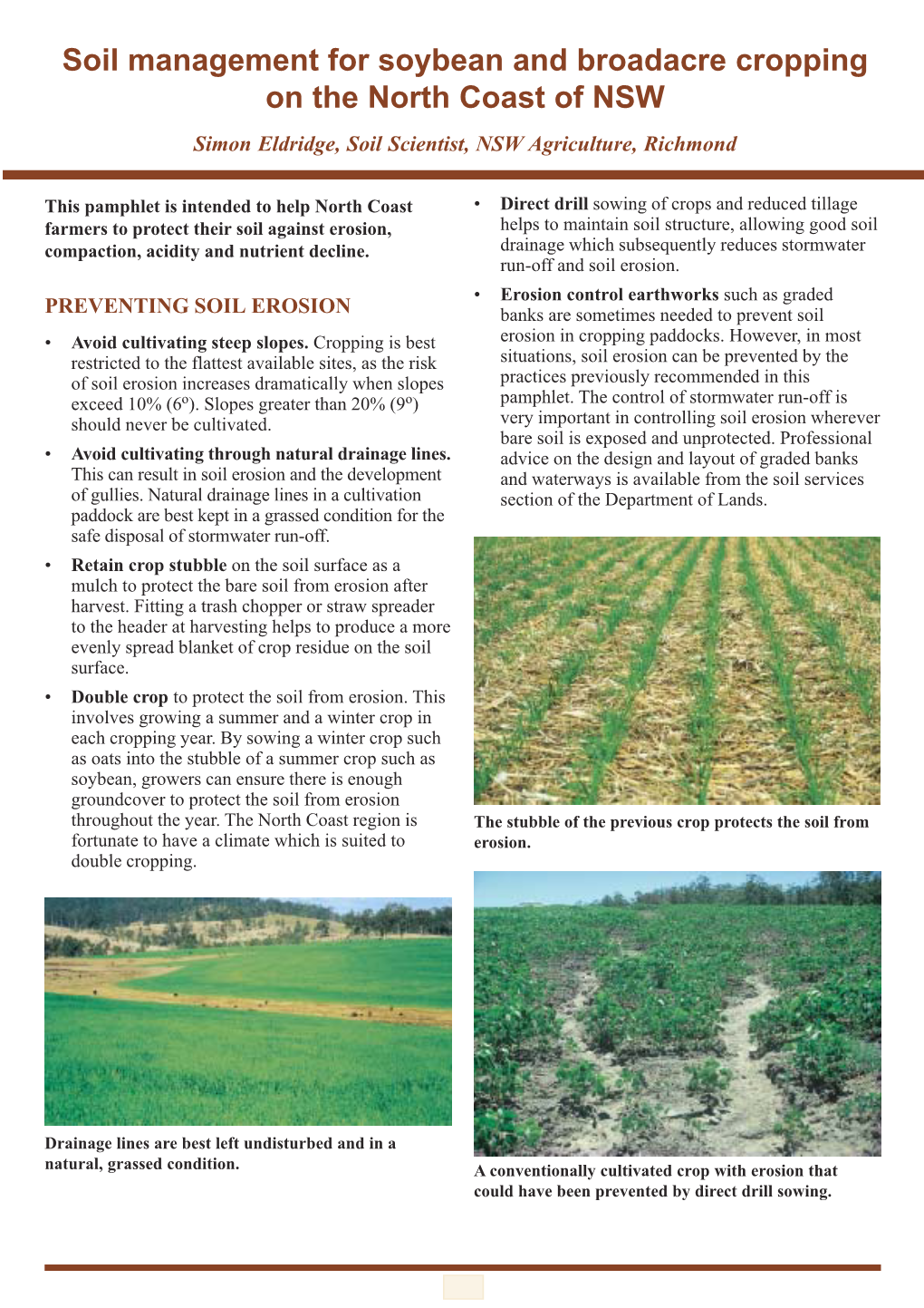 Soil Management for Soybean and Broadacre Cropping on the North Coast of NSW Simon Eldridge, Soil Scientist, NSW Agriculture, Richmond