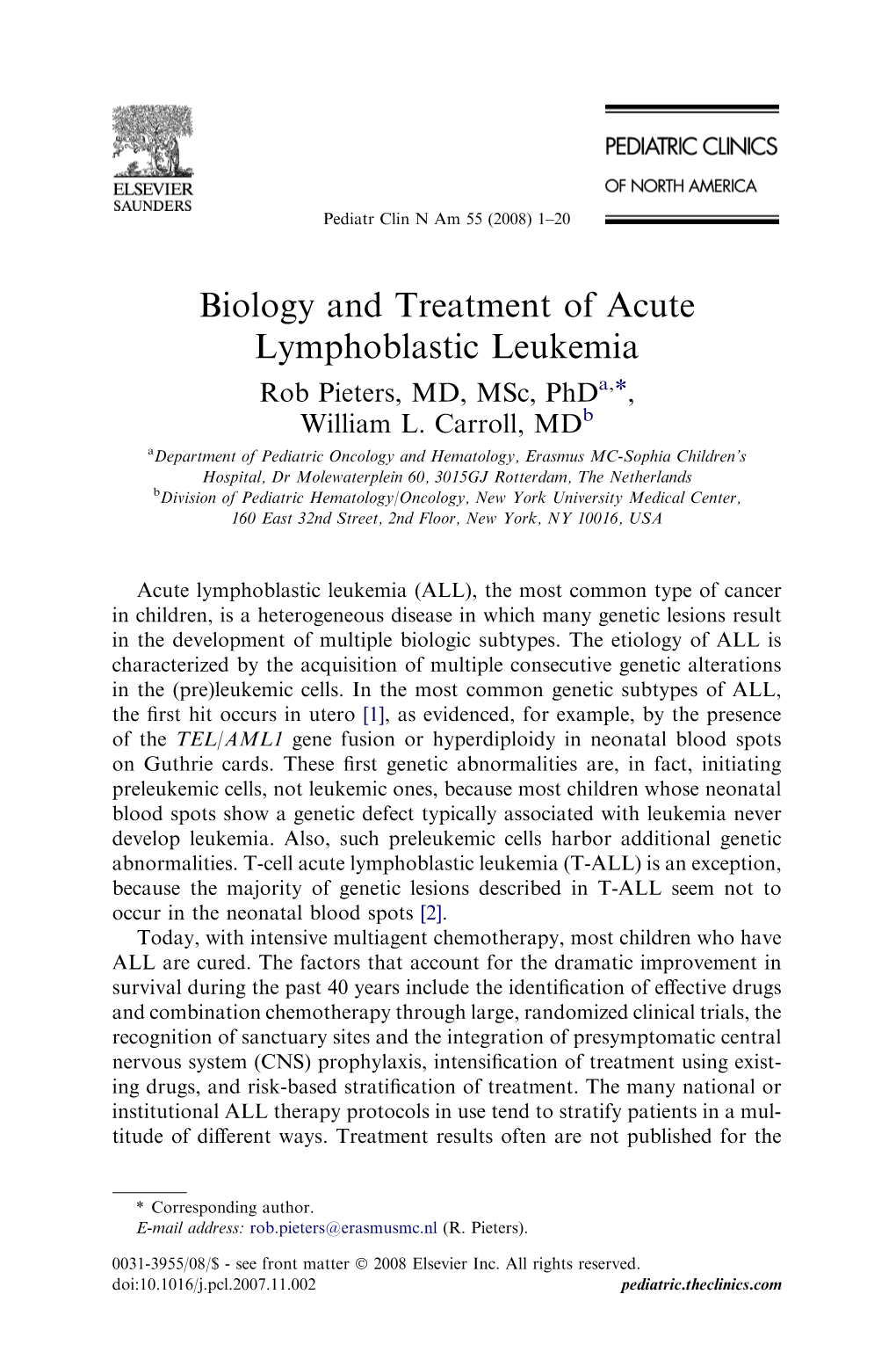 Biology and Treatment of Acute Lymphoblastic Leukemia Rob Pieters, MD, Msc, Phda,*, William L