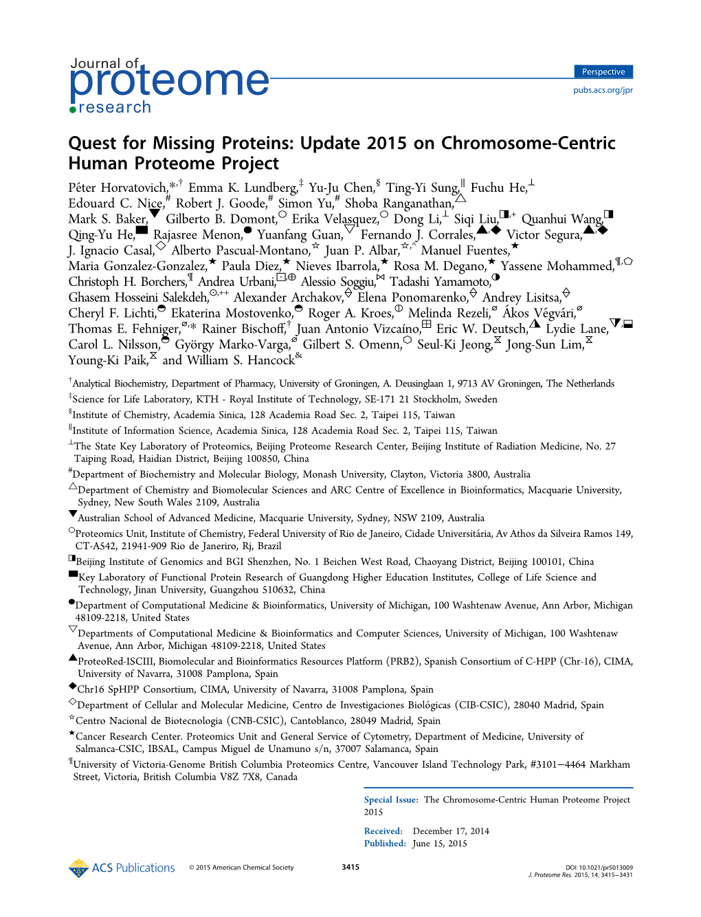 Quest for Missing Proteins: Update 2015 on Chromosome-Centric Human Proteome Project † ‡ § ∥ ⊥ Peteŕ Horvatovich,*, Emma K