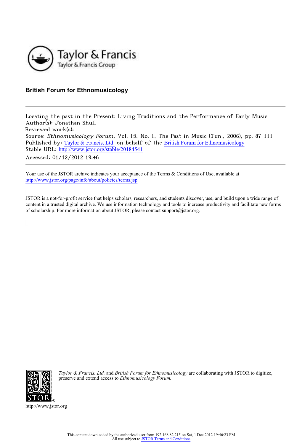 Living Traditions and the Performance of Early Music Author(S): Jonathan Shull Reviewed Work(S): Source: Ethnomusicology Forum, Vol