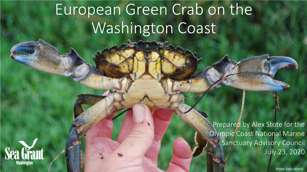 1. European Green Crab ID and Ecology 2. Is the Problem Increasing?