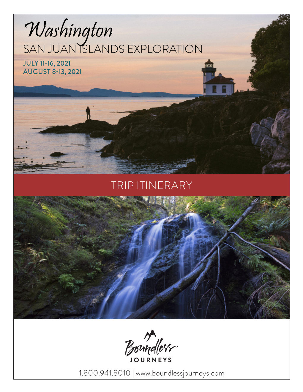 Washington SAN JUAN ISLANDS EXPLORATION JULY 11-16, 2021 AUGUST 8-13, 2021