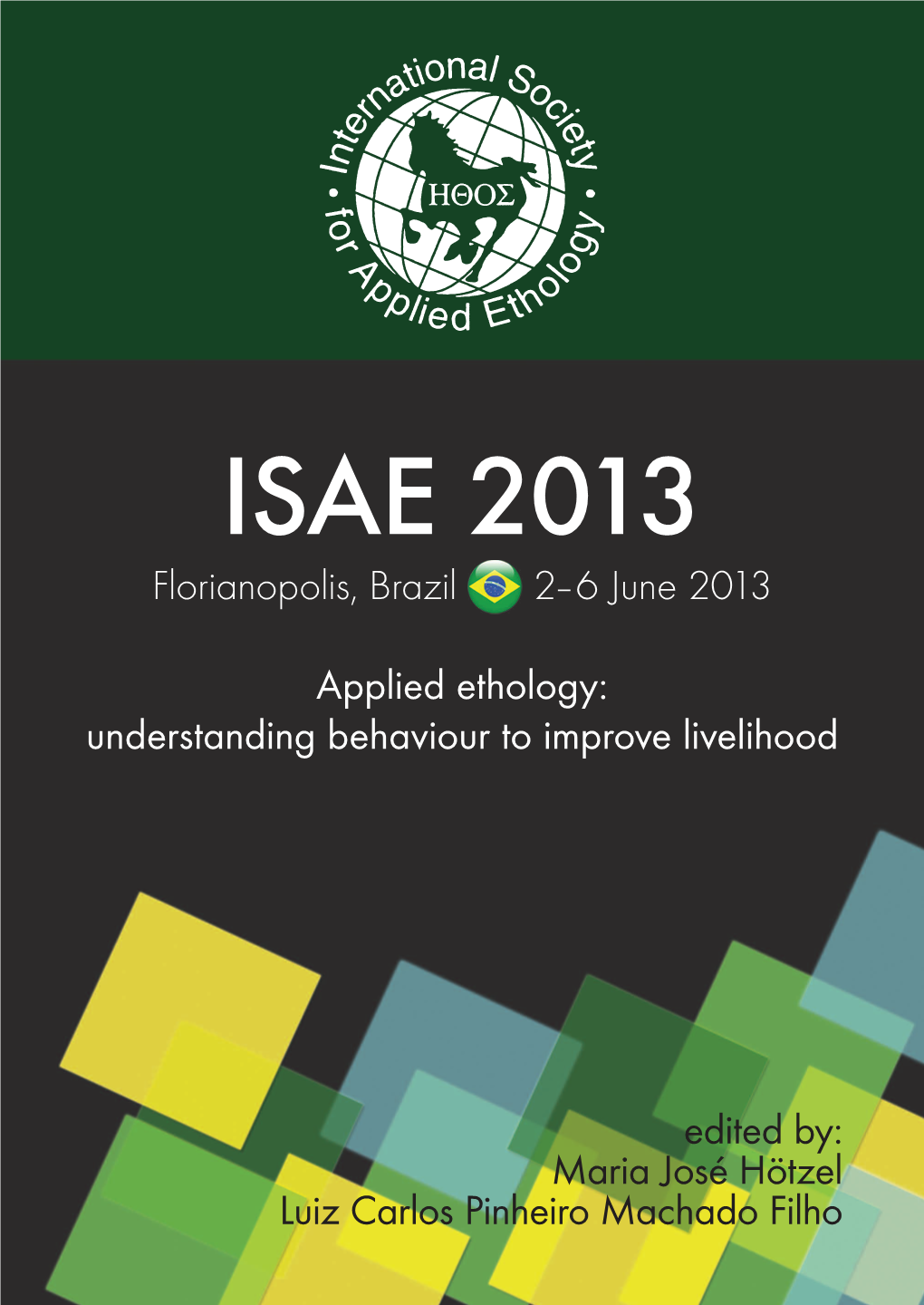 ISAE 2013 Florianopolis, Brazil 2–6 June 2013