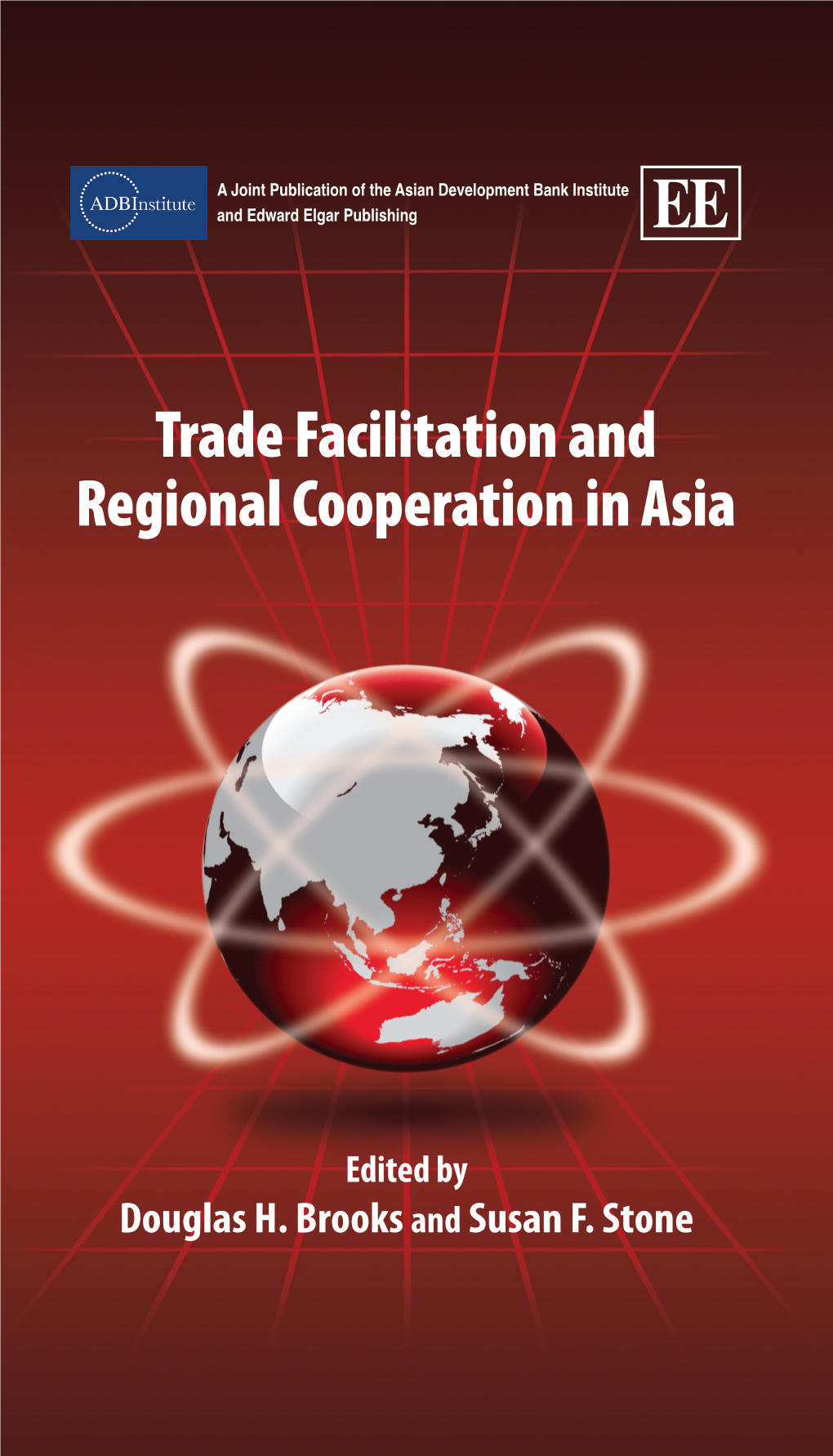 Trade Facilitation and Regional Cooperation in Asia