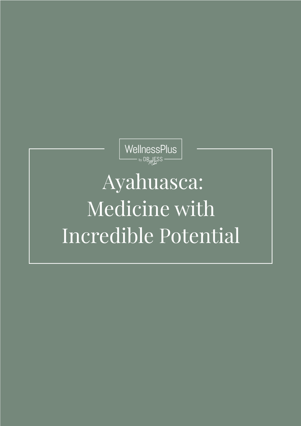 Ayahuasca: Medicine with Incredible Potential Ayahuasca: Medicine with Incredible Potential