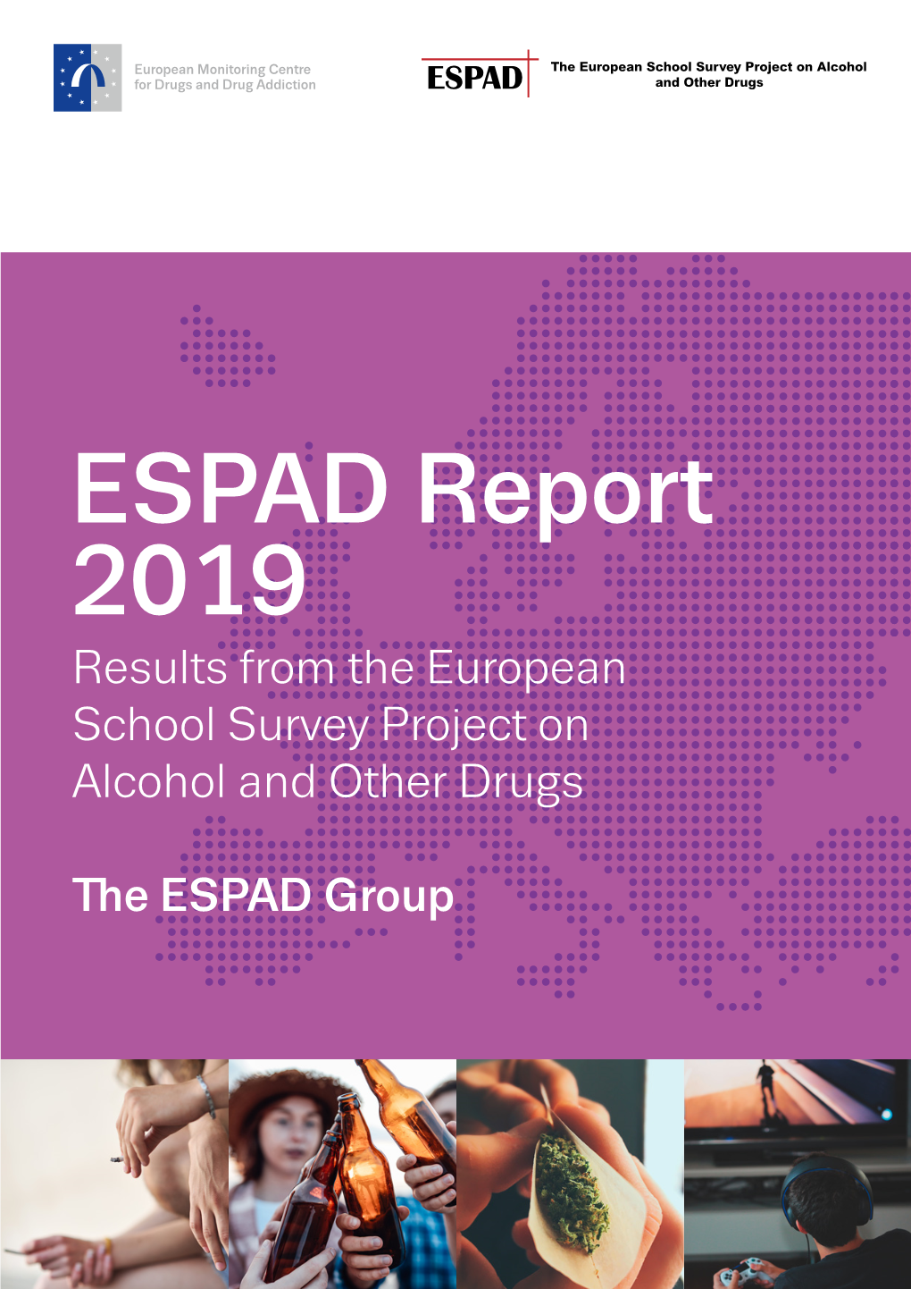 ESPAD Report 2019. Results from the European School Survey Project on Alcohol and Other Drugs