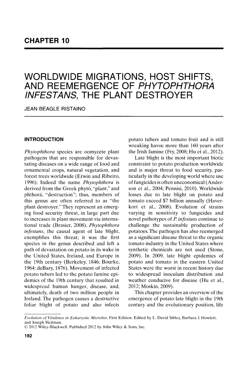 Worldwide Migrations, Host Shifts and Reemergence Of