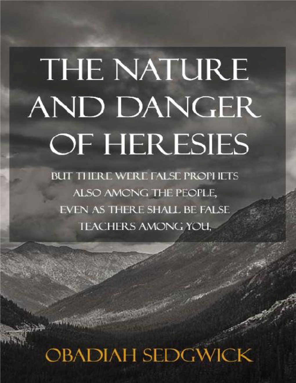 The Nature and Danger of Heresies