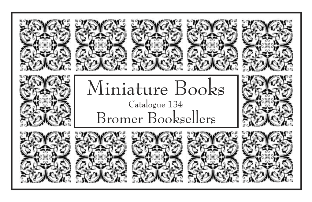 Miniature Books Catalogue 134 Bromer Booksellers Terms of Sale