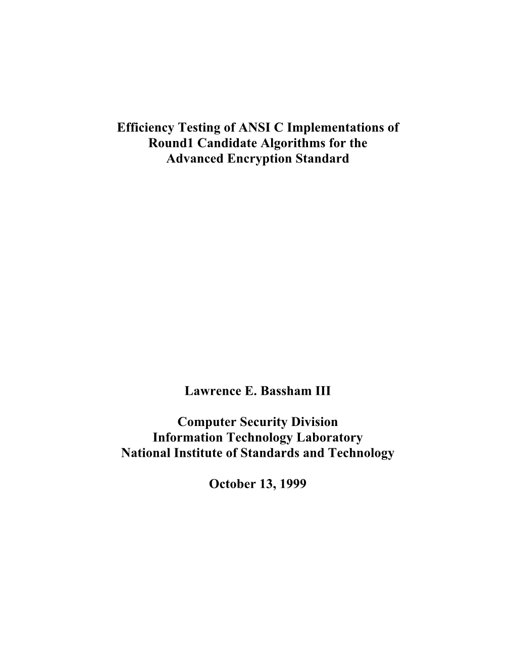 Efficiency Testing of ANSI C Implementations of Round 1Candidate Algorithms for The