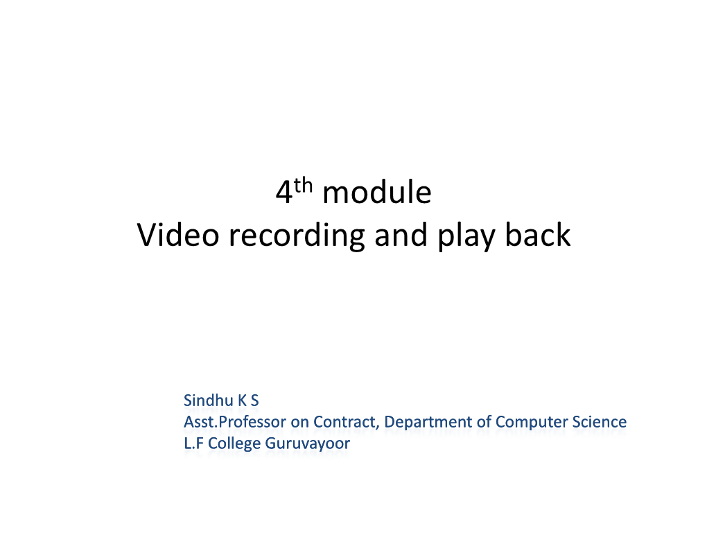 4Th Module Video Recording and Play Back