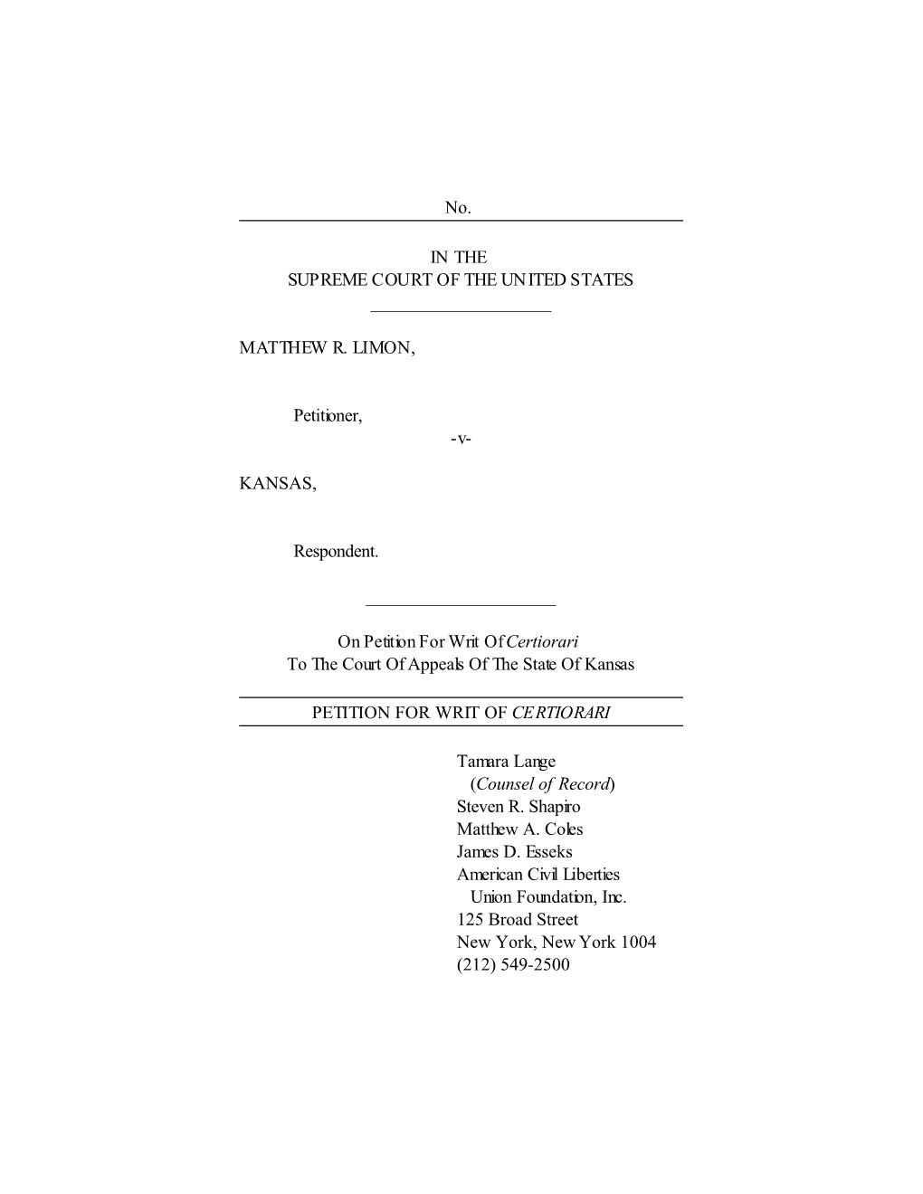 No. in the SUPREME COURT of the UN ITED STATES MATTHEW R. LIMON, Petitioner, -V- KANSAS, Respondent. ___