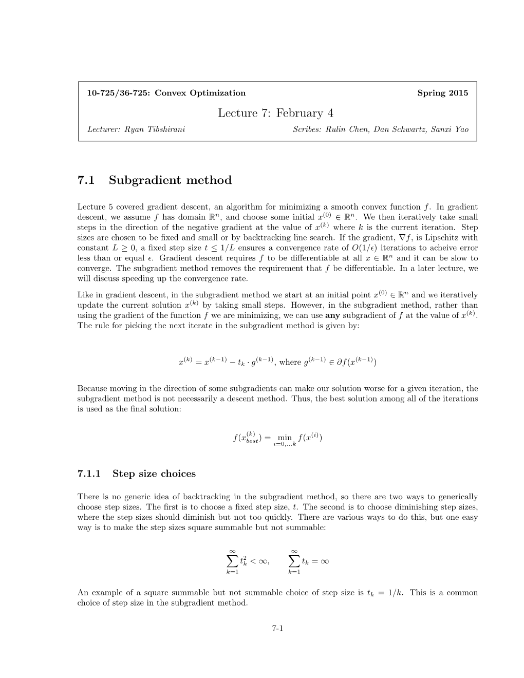 Lecture 7: February 4 7.1 Subgradient Method